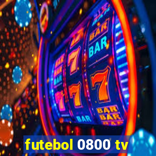 futebol 0800 tv